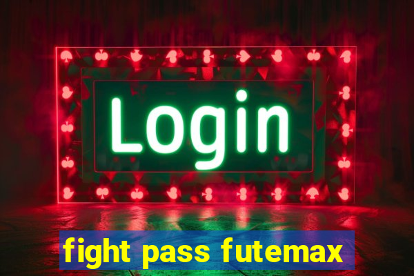 fight pass futemax